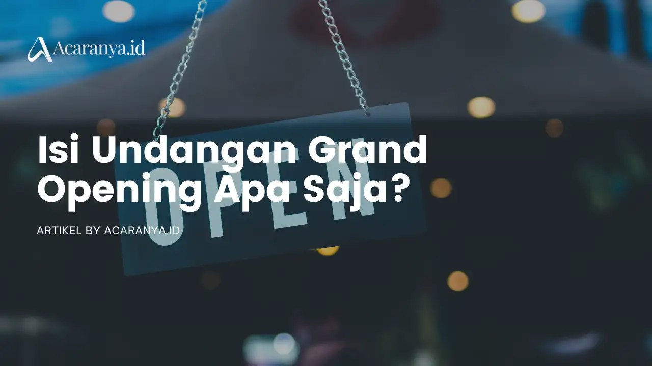 Apa Saja Isi Undangan Grand Opening?